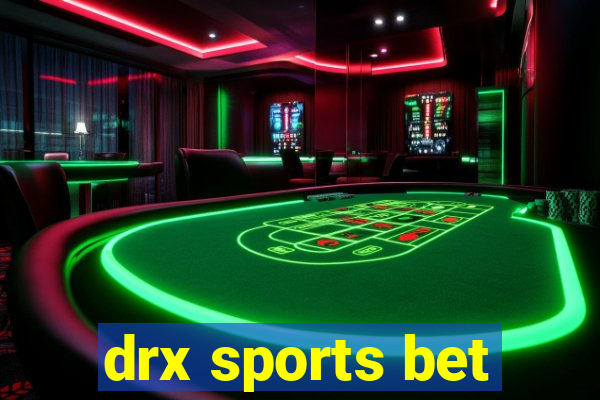 drx sports bet